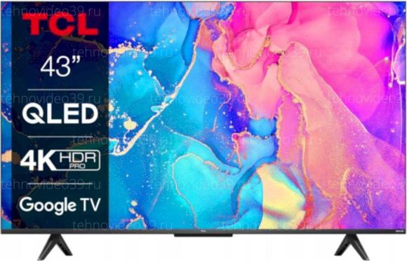 Телевизор TCL 43C631 QLED купить по низкой цене в интернет-магазине ТехноВидео