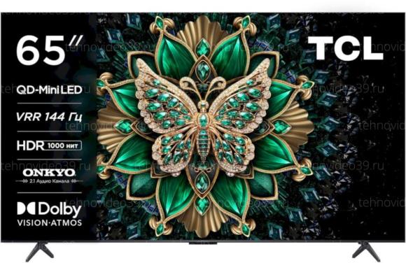 Телевизор TCL 65C6K купить по низкой цене в интернет-магазине ТехноВидео
