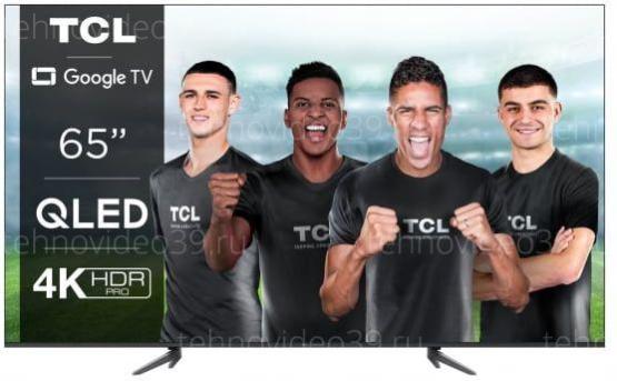 Телевизор TCL 65C645 купить по низкой цене в интернет-магазине ТехноВидео