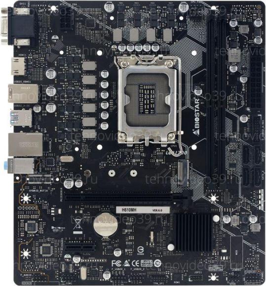 Материнская плата Biostar LGA1700 (Gen.12) (H610MH) Intel B610 (for CPU: Intel 12-th Gen.), 2x DD купить по низкой цене в интернет-магазине ТехноВидео